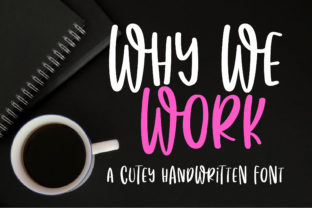 Why We Work Font Review
